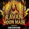Ravan Ravan Hoon Main(Durga Puja Special Tribal House Mix)Dj Shiba X Dj Dibya X Dj Rahul